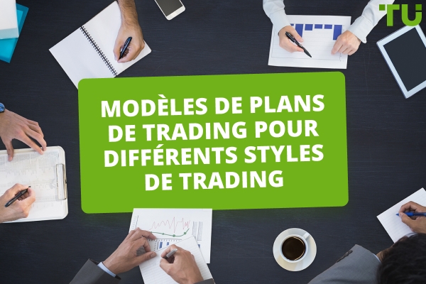 Exemples de plans de trading pour différents styles de trading